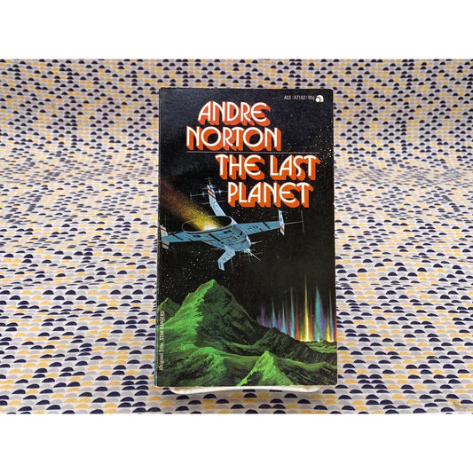 The Last Planet - Andre Norton - Vintage Paperback Book - Ace Edition