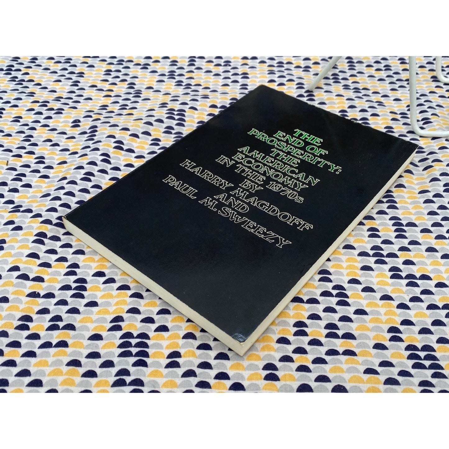 The End of Prosperity: The American Economy in the 1970's - Sweezy and Magdoff