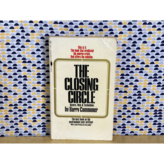 The Closing Circle - Nature, Man & Technology - Barry Commoner - Vintage Paperback Book - Bantam Edition