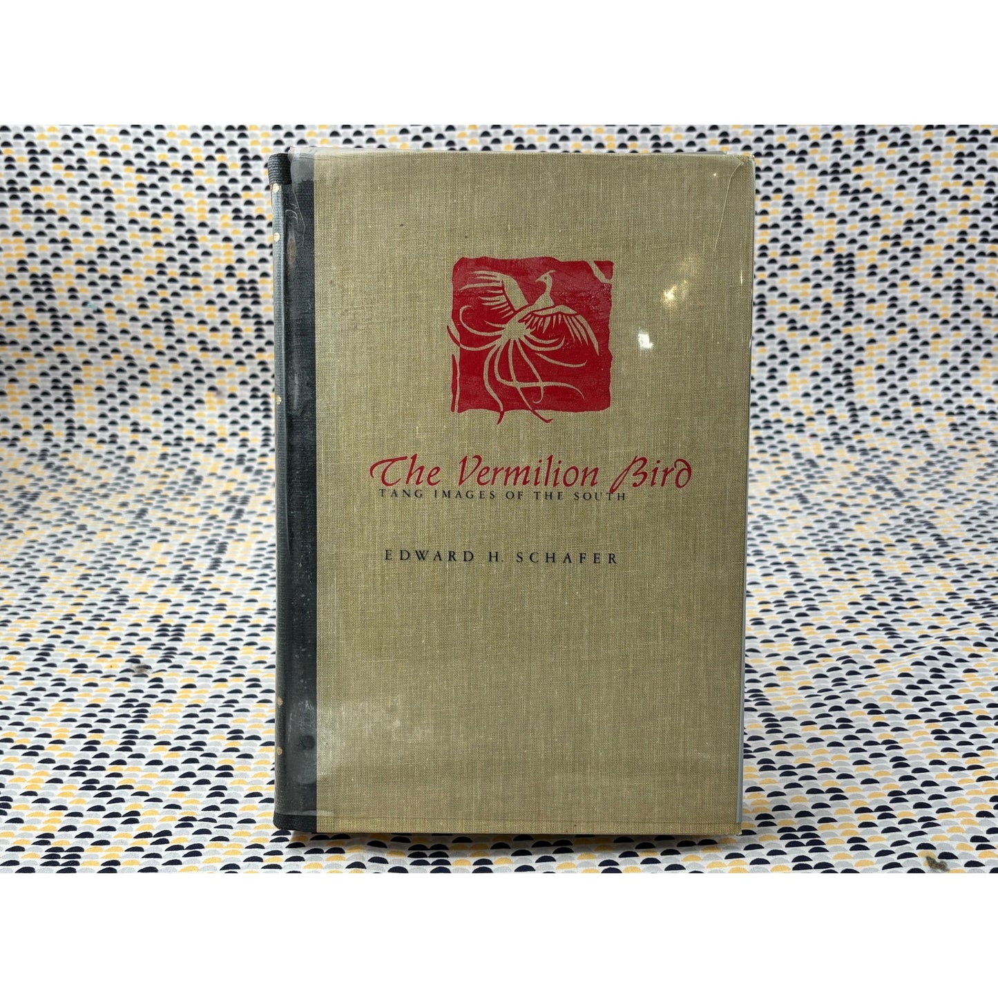 The Vermilion Bird - Edward H. Schafer - University of California - Hardcover