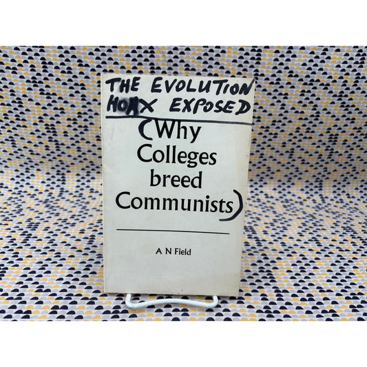 Why Colleges Breed Communists - A N Field - John Barber - Paperback