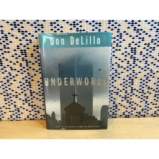 Underworld - Don DeLillo  - Hardcover - Scribners 1st Edition 1st Printing