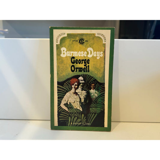 Burmese Days  - George Orwell - Vintage Paperback - Signet Classics Edition
