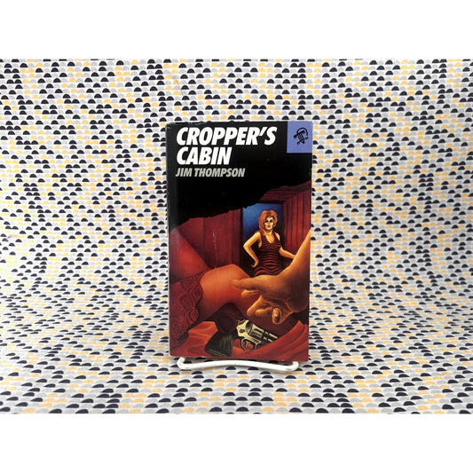 Cropper's Cabin - Jim Thompson - Vintage Paperback Book - Black Lizard Edition