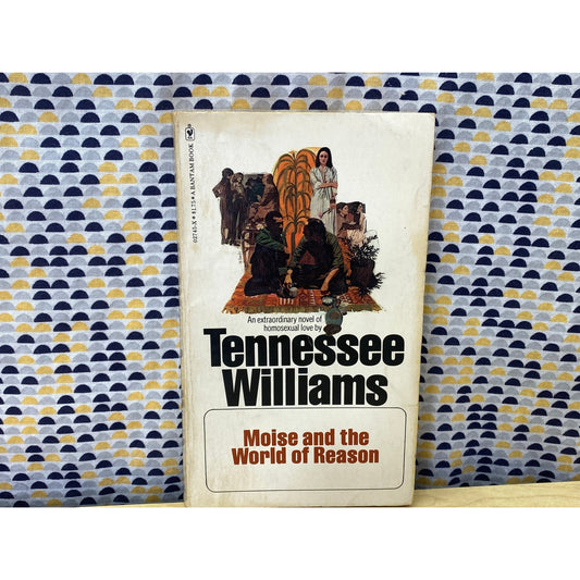 Moise and the World of Reason - Tennessee Williams - Bantam Edition