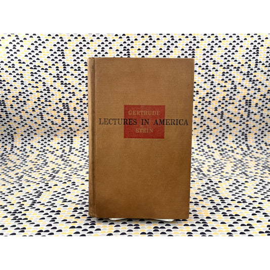 Lectures In America - Gertrude Stein - Random House - Hardcover - 1st Edition 1st Printing