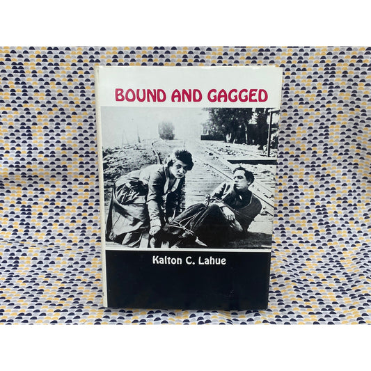 Bound and Gagged - Kalton Lahue - The Story of the Silent Serials - 1968 Castle