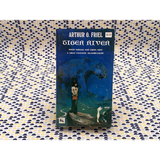 Tiger River - Arthur O. Friel - Centaur - Paperback