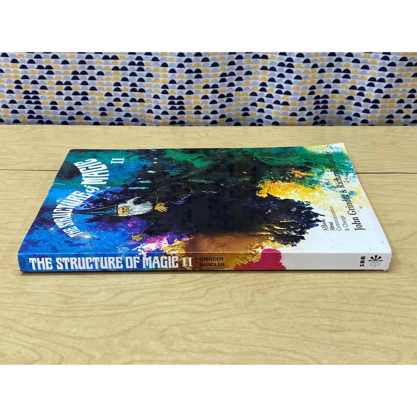 The Structures of Magic II - Grinder and Bandler -About Communication and Change