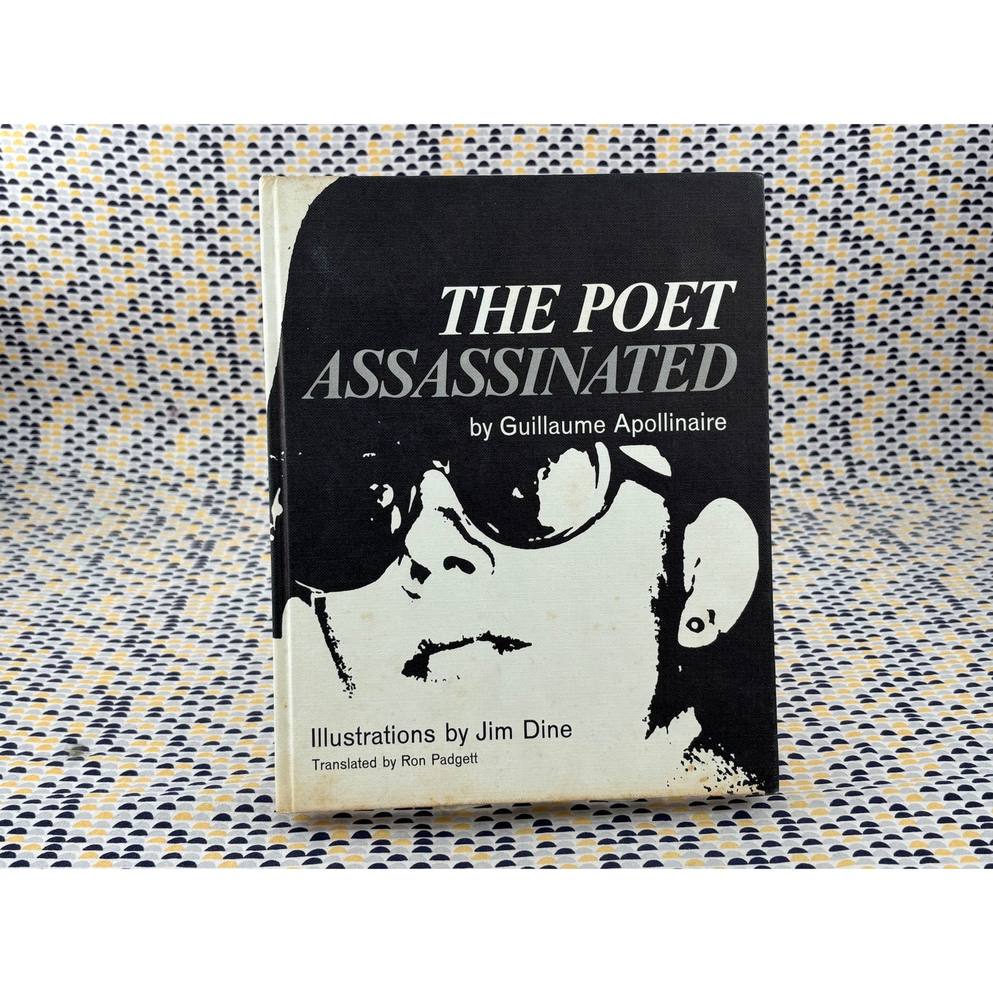 The Poet Assassinated - Guilaume Apollinaire & Jim Dine - Holt, Rinehart and Winston - Hardcover