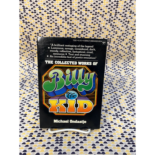 Billy The Kid Collected Works - Michael Ondaatje - Berkley 1975 1st Edition - Paperback