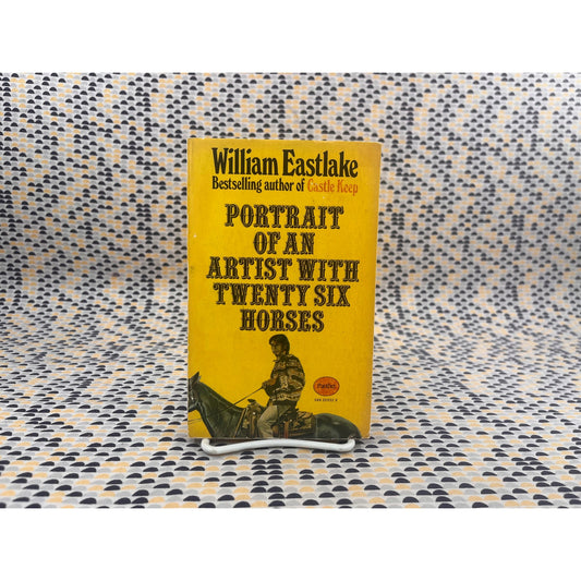 Portrait of an Artist With Twenty Six Horses - William Eastlake - Panther Books - Paperback