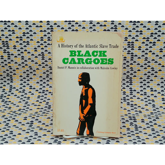 Black Cargoes - Daniel P. Mannix - Vintage Paperback Book - Viking Edition