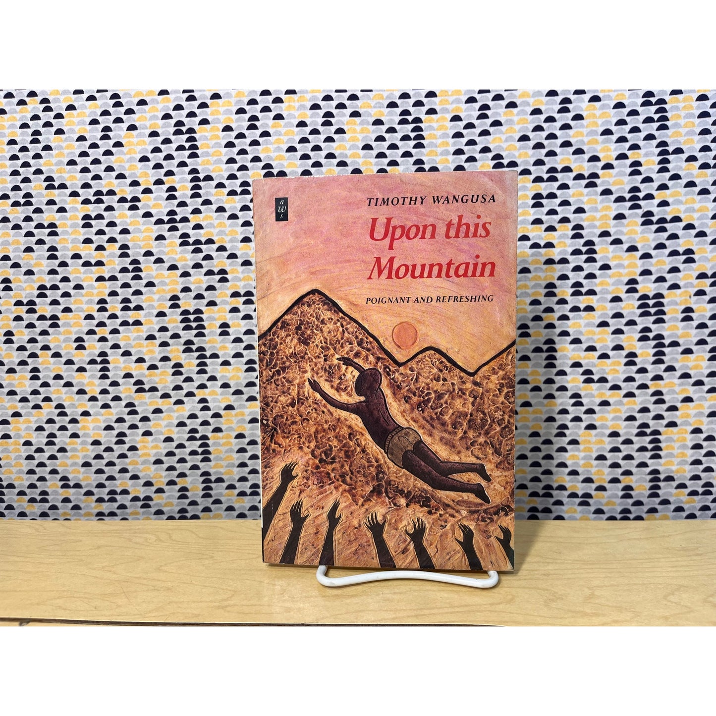 Upon this Mountain - Timothy Wangusa - Heinemann African Writers Series