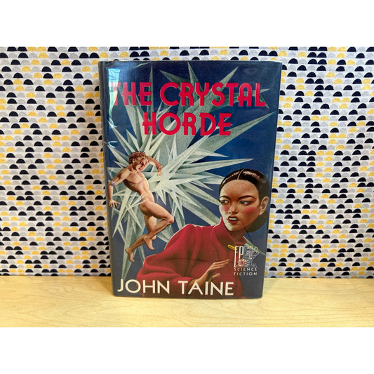 The Crystal Horde - John Taine - 1952 Fantasy Press 1st Edition - Hannes Bok Art