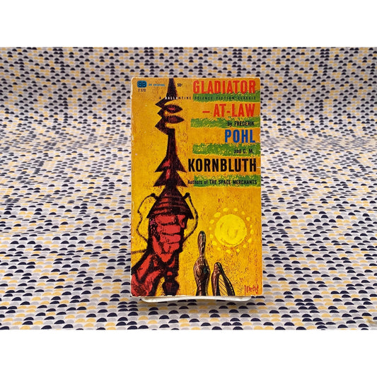 Gladiator-At-Law - Frederik and C.M. Pohl and Kornbluth - Vintage Paperback Book - Ballantine Edition - Richard Powers Cover Art