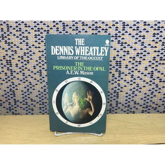 Prisoner of the Opal - Dennis Wheatley Library of the Occult - A. E. W. Mason - Sphere Books - Paperback