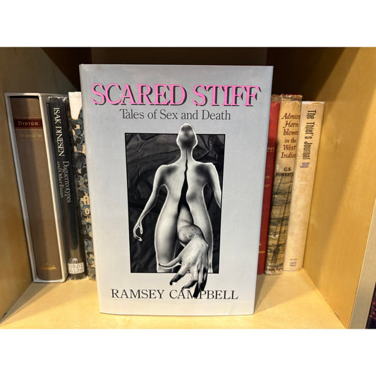 Scared Stiff Tales Of Sex And Death - Ramsey Campbell - Scream Press - Hardcover - 1st Edition