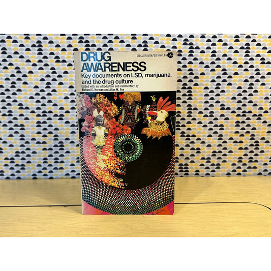 Drug Awareness - Key Documents on LSD, Marijuana, Drug Culture - Richard Horman
