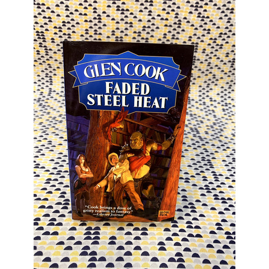 Glen Cook - Faded Steel Heat - Roc - Paperback
