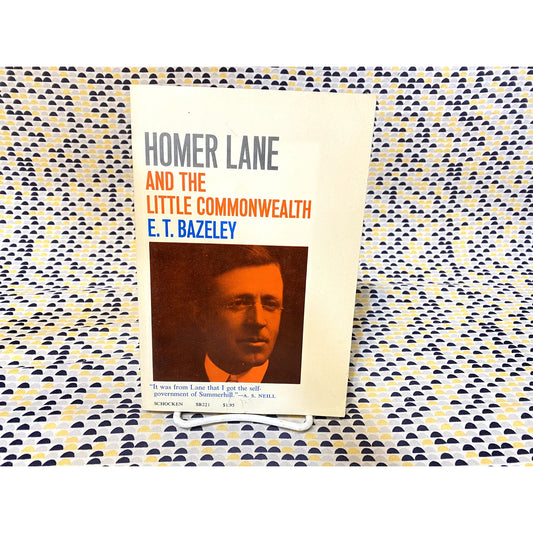 Homer Lane And The Little Commonwealth - E. T. Bazeley - Schocken - Paperback