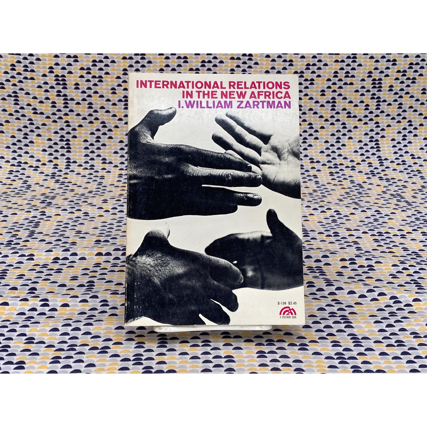 International Relations In The New Africa - I. William Zartman - Vintage Paperback Book - Prentice-Hall, Inc. Edition