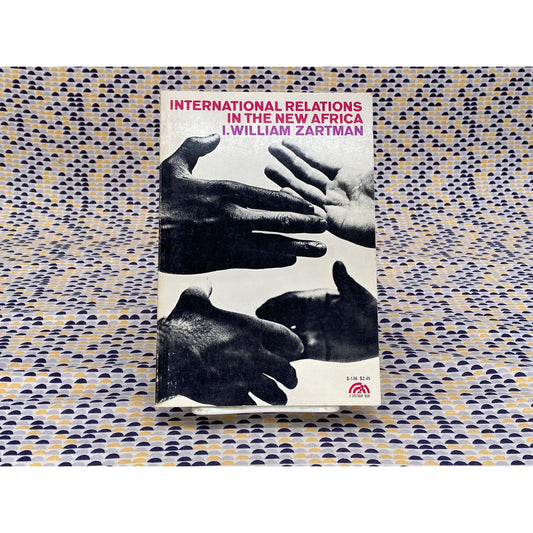 International Relations In The New Africa - I. William Zartman - Vintage Paperback Book - Prentice-Hall, Inc. Edition