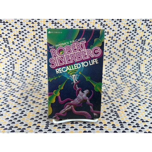 Recalled To Life - Robert Silverberg - Ace - Paperback