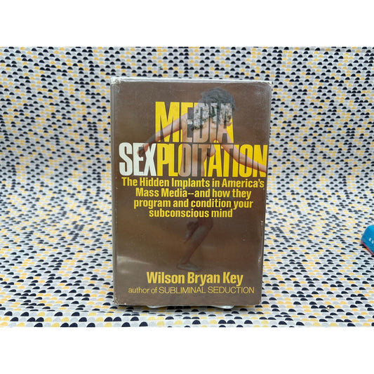 Media Sexploitation - Wilson Bryan Key - Prentice Hall Edition