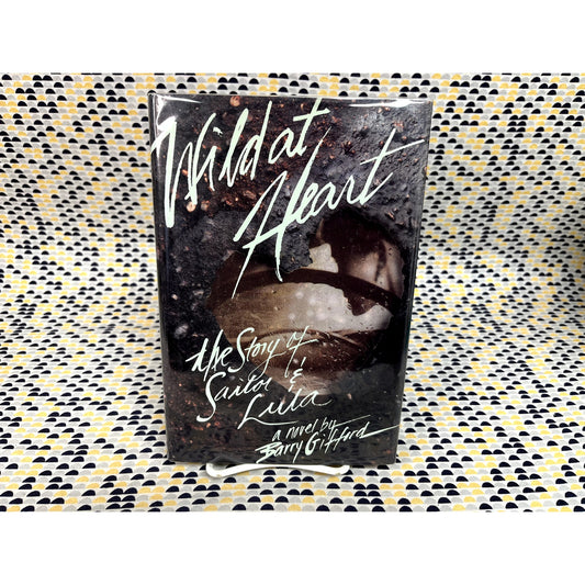 Wild At Heart - Barry Gifford - Grove - Hardcover 1st Edition, 1st Print