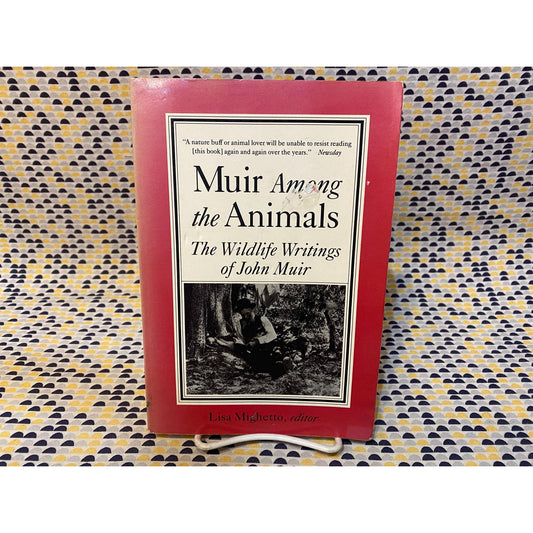 Muir Among the Animals - John Muir - Vintage Paperback - Sierra Club Edition