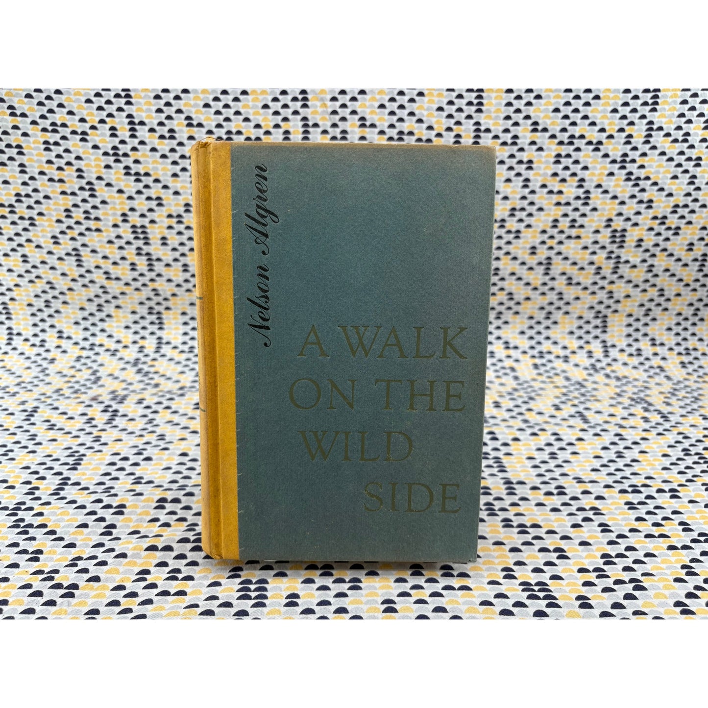 A Walk On The Wild Side - Nelson Algren - Farrar Straus - Hardcover - 1st Edition 1st Printing