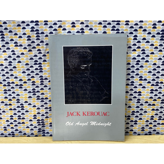 Old Angel Midnight - Jack Kerouac - Vintage Paperback Book - Grey Fox Press