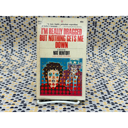 I'm Really Dragged But Nothing Gets Me Down - Nat Hentoff - Dell Edition