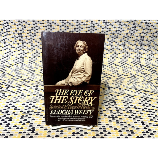 The Eye Of The Story - Eudora Welty - Vintage - Paperback
