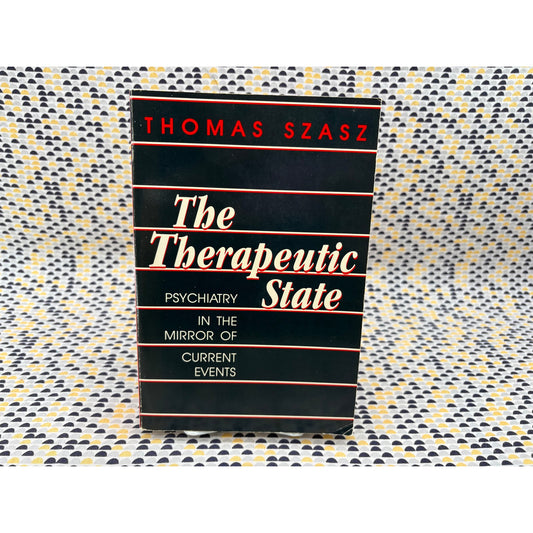 The Therapeutic State - Thomas Szasz - Prometheus - Paperback