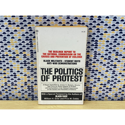 The Politics of Protest - Jerome Skolnick - Ballantine Books Edition