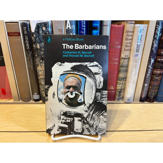 The Barbarians - Catherine & Ronald Berndt - Pelican - Paperback