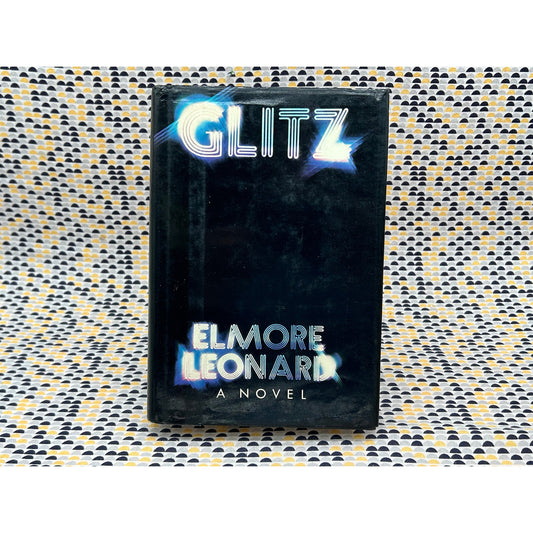 Signed - Glitz - Elmore Leonard - Vintage Hardcover Book - Arbor House Edition