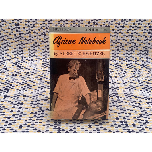African Notebook - Albert Schweitzer - Midland Book - Paperback