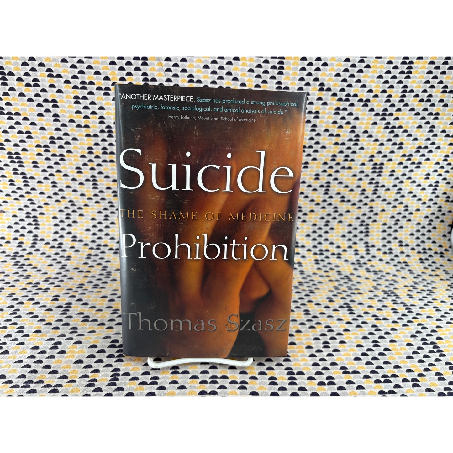 Suicide Prohibition - Thomas Szasz - Syracuse - Hardcover