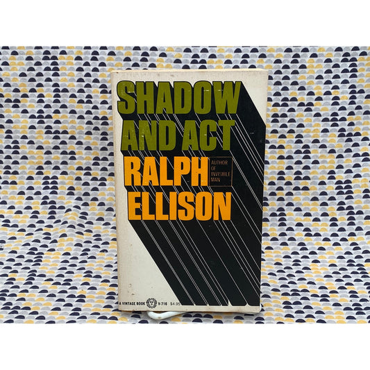 Shadow & Act - Ralph Ellison - Vintage Paperback Book - Random House Edition
