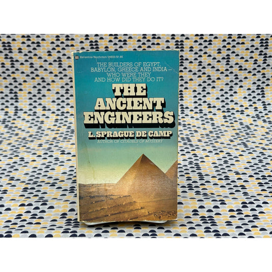 The Ancient Engineers - L. Sprague De Camp - Ballantine Books Edition