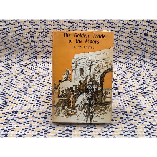 The Golden Trade Of The Moors - E. W. Bovill - Oxford - Hardcover