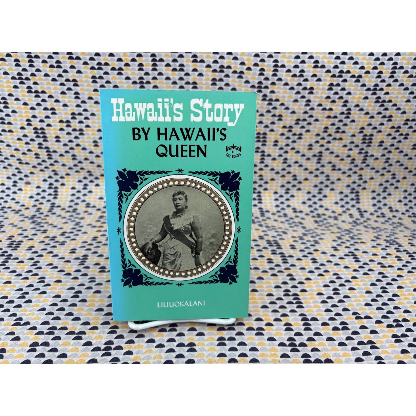 Hawaii's Story - Liliuokalani - Tut Books - Paperback