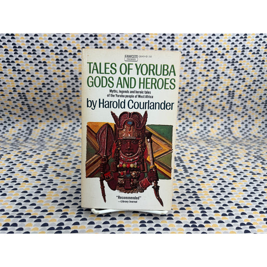 Tales Of Yoruba Gods And Heroes - Harold Courlander - Fawcett - Paperback