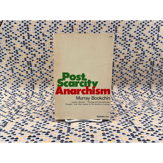 Post-Scarcity Anarchism - Murray Bookchin - Ramparts Press
