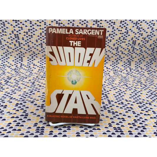 The Sudden Star - Pamela Sargent - Fawcett - Paperback