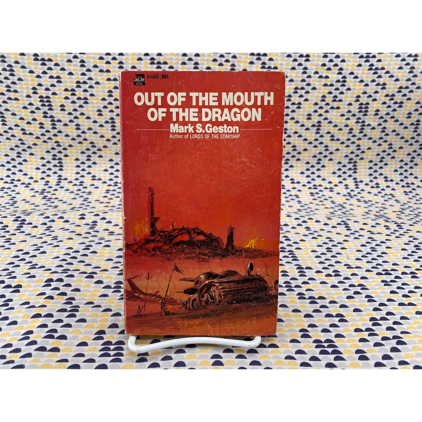 Out Of The Mouth Of The Dragon - Mark S. Geston - Ace - Paperback