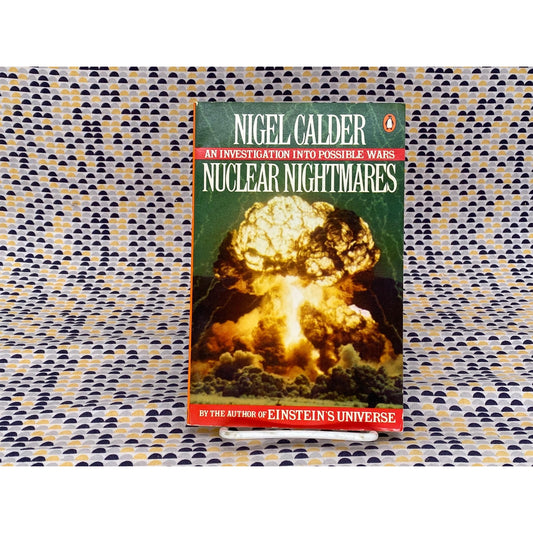 Nuclear Nightmares: An Investigation Into Possible Wars - Nigel Calder - Vintage Paperback Book - Penguin Edition